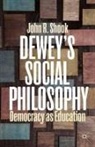 J Shook, J. Shook, John R. Shook - Dewey''s Social Philosophy