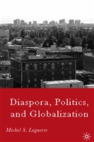 M Laguerre, M. Laguerre - Diaspora, Politics, and Globalization