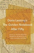 Alice Rubenstein Ridout, A. Ridout, Alice Ridout, Rubenstein, R Rubenstein, R. Rubenstein... - Doris Lessing''s the Golden Notebook After Fifty