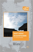 W. Estok Kim, Estok, S Estok, S. Estok, Simon C. Estok, Kim... - East Asian Ecocriticisms