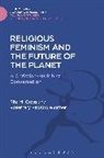 Rita M. Gross, Rita M. Ruether Gross, Gross Rita M., Rosemary Radford Ruether, Rosemary Radford (Claremont Graduate University Ruether - Religious Feminism and the Future of the Planet