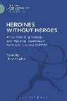 Ulrike Sieglohr, Ulrike (Staffordshire University Sieglohr, Ulrike Sieglohr, Ulrike (Staffordshire University Sieglohr, Sieglohr Ulrike - Heroines without Heroes
