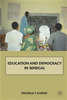 M Kuenzi, M. Kuenzi, Michelle Kuenzi - Education and Democracy in Senegal