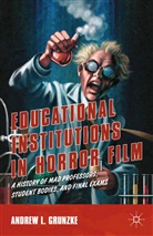 A Grunzke, A. Grunzke, Andrew L. Grunzke - Educational Institutions in Horror Film
