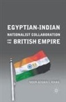 N Khan, N. Khan - Egyptian-Indian Nationalist Collaboration and the British Empire