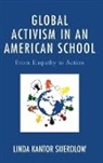 Linda Kantor Swerdlow, Swerdlow Linda Kantor - Global Activism in an American School