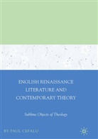 P. Cefalu, Paul Cefalu - English Renaissance Literature and Contemporary Theory