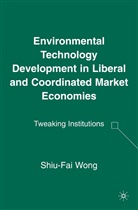 S Wong, S. Wong - Environmental Technology Development in Liberal Coordinated Market