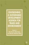 Adil Halle Najam, Halle, M Halle, M. Halle, R. Melendez-Ortiz, R Meléndez-Ortiz... - Envisioning a Sustainable Development Agenda for Trade and Environment