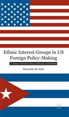 H Rytz, H. Rytz, Henriette M. Rytz - Ethnic Interest Groups in Us Foreign Policy-Making