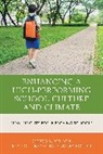 Cletus R Bulach, Cletus R. Bulach, Cletus R. Lunenburg Bulach, Cletus R. Potter Bulach, Bulach Cletus R., Fred C Lunenburg... - Enhancing a High-Performing School Culture and Climate