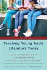Karina R Clemmons, Karina R. Clemmons, Clemmons Karina R., Judith A Hayn, Judith A. Hayn, Judith A. Kaplan Hayn... - Teaching Young Adult Literature Today