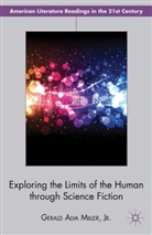 Gerald Alva Miller, Gerald Alva Miller Jr, Gerald Alva Miller Jr. - Exploring the Limits of the Human Through Science Fiction