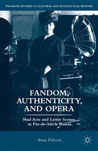A Fishzon, A. Fishzon, Anna Fishzon - Fandom, Authenticity, and Opera
