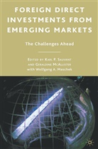 Karl Maschek Sauvant, Maschek, W Maschek, W. Maschek, G McAllister, G. McAllister... - Foreign Direct Investments From Emerging Markets