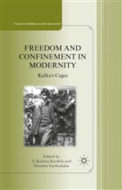 A. Kiarina Vardoulakis Kordela, Kordela, A Kordela, A. Kordela, Vardoulakis, Vardoulakis... - Freedom and Confinement in Modernity