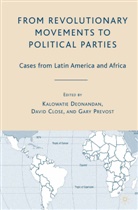 Kalowatie Close Deonandan, Close, Close, D. Close, Deonandan, K Deonandan... - From Revolutionary Movements to Political Parties