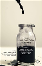 Claire Oberon Young Garcia, C. Garcia, C Pimentel, C. Pimentel, Young, V Young... - From Uncle Tom''s Cabin to the Help