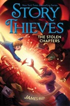 James Riley, Chris Eliopoulos, Christopher Eliopoulos - Story Thieves - The Stolen Chapters