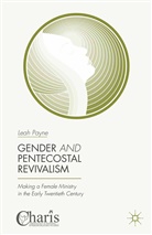 Leah Payne - Gender and Pentecostal Revivalism