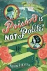 Robin Stevens - Poison Is Not Polite