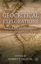 Robert T. Tally, Kenneth A Loparo, Kenneth A. Loparo, Rober T Tally Jr, Robert T Tally Jr, Robert T. Tally... - Geocritical Explorations