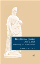 R Weldon, R. Weldon, Roberta Weldon - Hawthorne, Gender, and Death