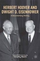 T Walch, T. Walch, Timothy Walch - Herbert Hoover and Dwight D. Eisenhower