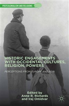 Alan Richards Richards, Omidvar, Omidvar, I. Omidvar, Richards, A Richards... - Historic Engagements With Occidental Cultures, Religions, Powers