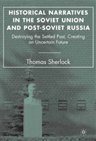 T Sherlock, T. Sherlock, Thomas Sherlock - Historical Narratives in the Soviet Union and Post-Soviet Russia