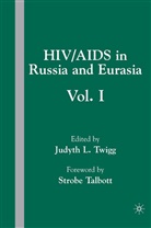 J Twigg, J. Twigg, Judyth L. Twigg - Hiv/aids in Russia and Eurasia