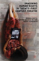 F. Becker, F. Becker, P. Hernandez, Hernández, P Hernández, P. Hernández... - Imagining Human Rights in Twenty-First Century Theater