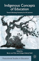 Berte Adeniji-Neill Van Wyk, Kenneth A Loparo, Adeniji-Neill, Adeniji-Neill, D Adeniji-Neill, D. Adeniji-Neill... - Indigenous Concepts of Education