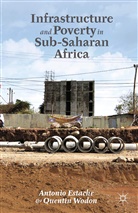 Estache, A Estache, A. Estache, Antonio Estache, Antonio Wodon Estache, Kathryn Lomas... - Infrastructure and Poverty in Sub-Saharan Africa