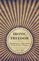 J Baer, J. Baer, Judith A. Baer - Ironic Freedom