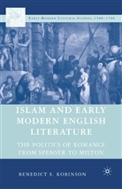 B ROBINSON, B. Robinson, Benedict S Robinson, Benedict S. Robinson - Islam and Early Modern English Literature
