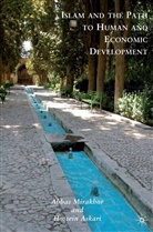 H Askari, H. Askari, Mirakhor, A Mirakhor, A. Mirakhor, Abbas Mirakhor... - Islam and the Path to Human and Economic Development