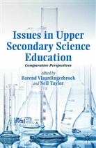 Neil Taylor, Barend Taylor Vlaardingerbroek, N. Taylor, Neil Taylor, Vlaardingerbroek, B Vlaardingerbroek... - Issues in Upper Secondary Science Education