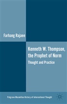 F Rajaee, F. Rajaee, Farhang Rajaee - Kenneth W. Thompson, the Prophet of Norms