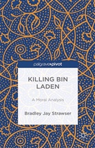 B Strawser, B. Strawser, Bradley Jay Strawser - Killing Bin Laden
