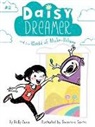 Holly Anna, Anna Holly, Genevieve Santos, Genevieve Santos, Santos Genevieve - Daisy Dreamer and the World of Make-Believe: Volume 2