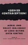 Ellen H. Moskowitz, Bruce Jennings, Ellen H. Moskowitz, Moskowitz Ellen H. - Coerced Contraception?