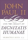 Herminio Rico, Hermínio Rico - John Paul II and the Legacy of Dignitatis Humanae