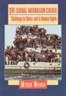 Myron Weiner - Global Migration Crisis, The