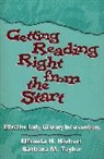 Elfrieda H. Hiebert, Barbara M. Taylor - Getting Reading Right from the Start