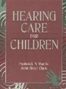 John Greer Clark, Frederick N. Martin - Hearing Care for Children