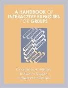 Constance A. Barlow, Judith A. Blythe, Margaret Edmonds - Handbook of Interactive Exercises for Groups, A