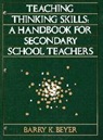 Barry Beyer - Teaching Thinking Skills