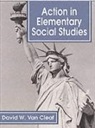 David Van Cleaf - Action in Elementary Social Studies