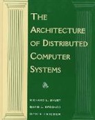 Ophir Frieder, Richard L. Shuey, David L. Spooner - Architecture of Distributed Computer Systems, The